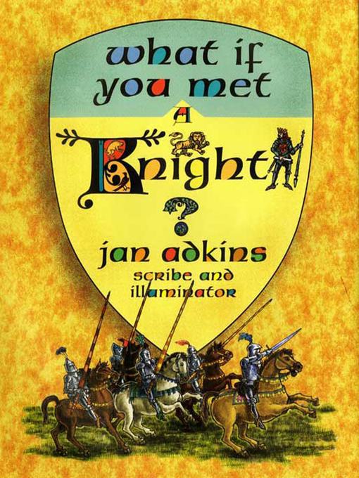 Title details for What If You Met a Knight? by Jan Adkins - Wait list